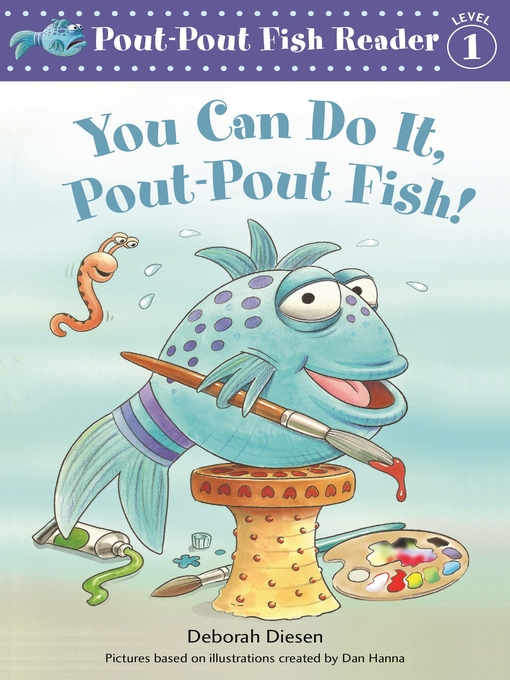 Title details for You Can Do It, Pout-Pout Fish! by Deborah Diesen - Available